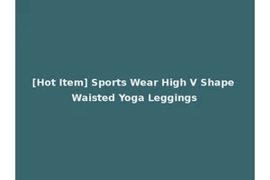 [Hot Item] Sports Wear High V Shape Waisted Yoga Leggings