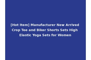 [Hot Item] Manufacturer New Arrived Crop Tee and Biker Shorts Sets High Elastic Yoga Sets for Women