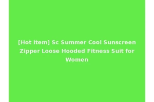 [Hot Item] Sc Summer Cool Sunscreen Zipper Loose Hooded Fitness Suit for Women