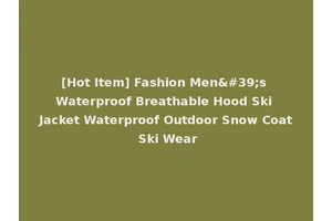 [Hot Item] Fashion Men's Waterproof Breathable Hood Ski Jacket Waterproof Outdoor Snow Coat Ski Wear