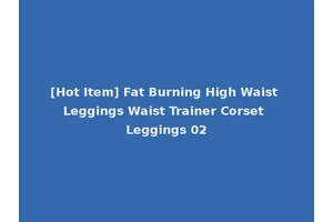 [Hot Item] Fat Burning High Waist Leggings Waist Trainer Corset Leggings 02