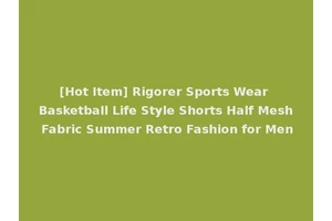 [Hot Item] Rigorer Sports Wear Basketball Life Style Shorts Half Mesh Fabric Summer Retro Fashion for Men