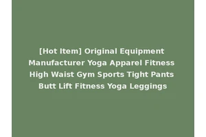 [Hot Item] Original Equipment Manufacturer Yoga Apparel Fitness High Waist Gym Sports Tight Pants Butt Lift Fitness Yoga Leggings