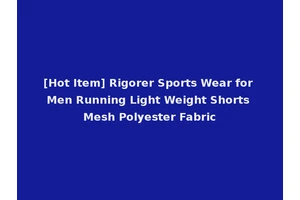 [Hot Item] Rigorer Sports Wear for Men Running Light Weight Shorts Mesh Polyester Fabric