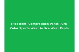 [Hot Item] Compression Pants Pure Color Sports Wear Active Wear Pants