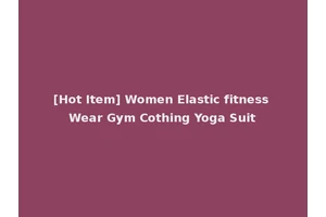 [Hot Item] Women Elastic fitness Wear Gym Cothing Yoga Suit