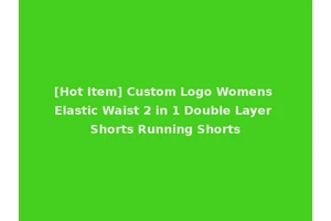 [Hot Item] Custom Logo Womens Elastic Waist 2 in 1 Double Layer Shorts Running Shorts