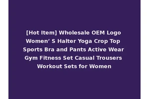 [Hot Item] Wholesale OEM Logo Women’ S Halter Yoga Crop Top Sports Bra and Pants Active Wear Gym Fitness Set Casual Trousers Workout Sets for Women