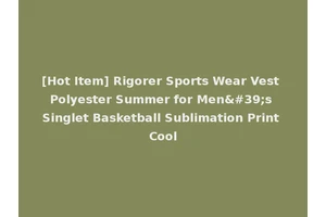 [Hot Item] Rigorer Sports Wear Vest Polyester Summer for Men's Singlet Basketball Sublimation Print Cool