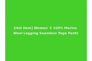 [Hot Item] Women′ S 100% Merino Wool Legging Seamless Yoga Pants