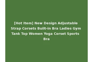 [Hot Item] New Design Adjustable Strap Corsets Built-in Bra Ladies Gym Tank Top Women Yoga Corset Sports Bra