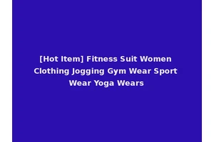[Hot Item] Fitness Suit Women Clothing Jogging Gym Wear Sport Wear Yoga Wears
