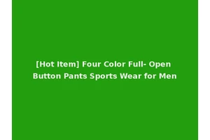 [Hot Item] Four Color Full- Open Button Pants Sports Wear for Men