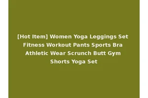[Hot Item] Women Yoga Leggings Set Fitness Workout Pants Sports Bra Athletic Wear Scrunch Butt Gym Shorts Yoga Set