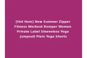 [Hot Item] New Summer Zipper Fitness Workout Romper Women Private Label Sleeveless Yoga Jumpsuit Plain Yoga Shorts