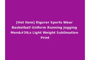 [Hot Item] Rigorer Sports Wear Basketball Uniform Running Jogging Men's Light Weight Sublimation Print