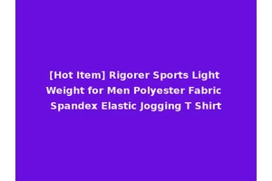 [Hot Item] Rigorer Sports Light Weight for Men Polyester Fabric Spandex Elastic Jogging T Shirt