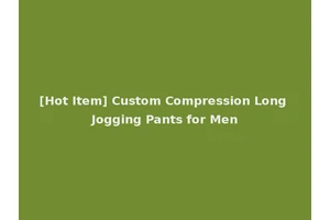 [Hot Item] Custom Compression Long Jogging Pants for Men