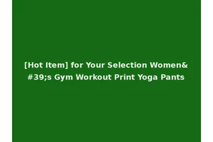 [Hot Item] for Your Selection Women's Gym Workout Print Yoga Pants