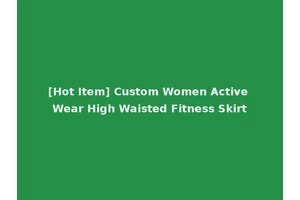 [Hot Item] Custom Women Active Wear High Waisted Fitness Skirt