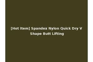 [Hot Item] Spandex Nylon Quick Dry V Shape Butt Lifting