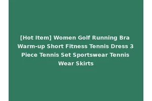 [Hot Item] Women Golf Running Bra Warm-up Short Fitness Tennis Dress 3 Piece Tennis Set Sportswear Tennis Wear Skirts