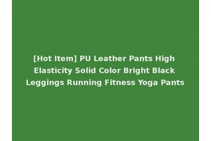 [Hot Item] PU Leather Pants High Elasticity Solid Color Bright Black Leggings Running Fitness Yoga Pants