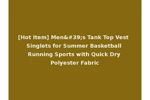 [Hot Item] Men's Tank Top Vest Singlets for Summer Basketball Running Sports with Quick Dry Polyester Fabric