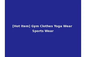 [Hot Item] Gym Clothes Yoga Wear Sports Wear