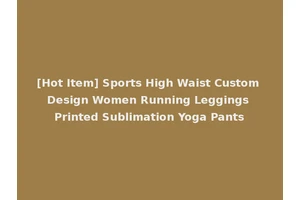 [Hot Item] Sports High Waist Custom Design Women Running Leggings Printed Sublimation Yoga Pants