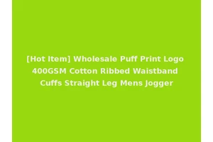 [Hot Item] Wholesale Puff Print Logo 400GSM Cotton Ribbed Waistband Cuffs Straight Leg Mens Jogger