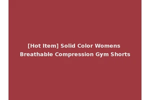 [Hot Item] Solid Color Womens Breathable Compression Gym Shorts