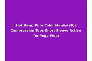 [Hot Item] Pure Color Men's Compression Tops Short Sleeve Active for Yoga Wear