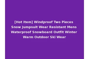 [Hot Item] Windproof Two Pieces Snow Jumpsuit Wear Resistant Mens Waterproof Snowboard Outfit Winter Warm Outdoor Ski Wear