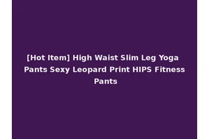 [Hot Item] High Waist Slim Leg Yoga Pants Sexy Leopard Print HIPS Fitness Pants