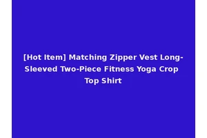 [Hot Item] Matching Zipper Vest Long-Sleeved Two-Piece Fitness Yoga Crop Top Shirt