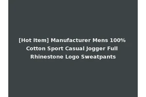 [Hot Item] Manufacturer Mens 100% Cotton Sport Casual Jogger Full Rhinestone Logo Sweatpants