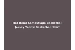 [Hot Item] Camouflage Basketball Jersey Yellow Basketball Shirt
