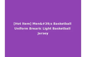 [Hot Item] Men's Basketball Uniform Brearic Light Basketball Jersey