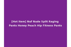 [Hot Item] Nuf Nude Split Raging Pants Honey Peach Hip Fitness Pants