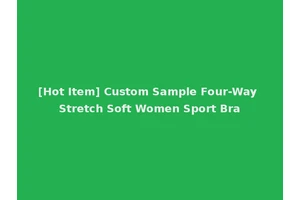 [Hot Item] Custom Sample Four-Way Stretch Soft Women Sport Bra