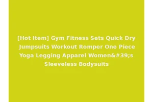 [Hot Item] Gym Fitness Sets Quick Dry Jumpsuits Workout Romper One Piece Yoga Legging Apparel Women's Sleeveless Bodysuits
