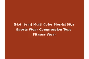 [Hot Item] Multi Color Men's Sports Wear Compression Tops Fitness Wear