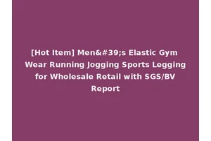 [Hot Item] Men's Elastic Gym Wear Running Jogging Sports Legging for Wholesale Retail with SGS/BV Report