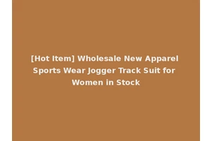 [Hot Item] Wholesale New Apparel Sports Wear Jogger Track Suit for Women in Stock