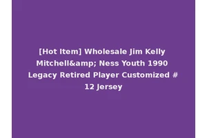 [Hot Item] Wholesale Jim Kelly Mitchell&amp; Ness Youth 1990 Legacy Retired Player Customized #12 Jersey