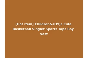 [Hot Item] Children's Cute Basketball Singlet Sports Tops Boy Vest