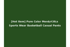 [Hot Item] Pure Color Men's Sports Wear Basketball Casual Pants