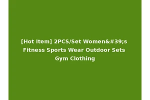 [Hot Item] 2PCS/Set Women's Fitness Sports Wear Outdoor Sets Gym Clothing