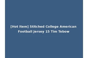 [Hot Item] Stitched College American Football Jersey 15 Tim Tebow